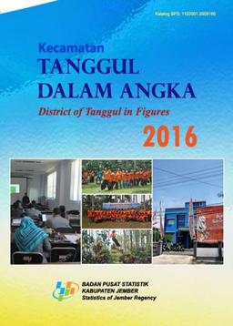 Kecamatan Tanggul Dalam Angka 2016